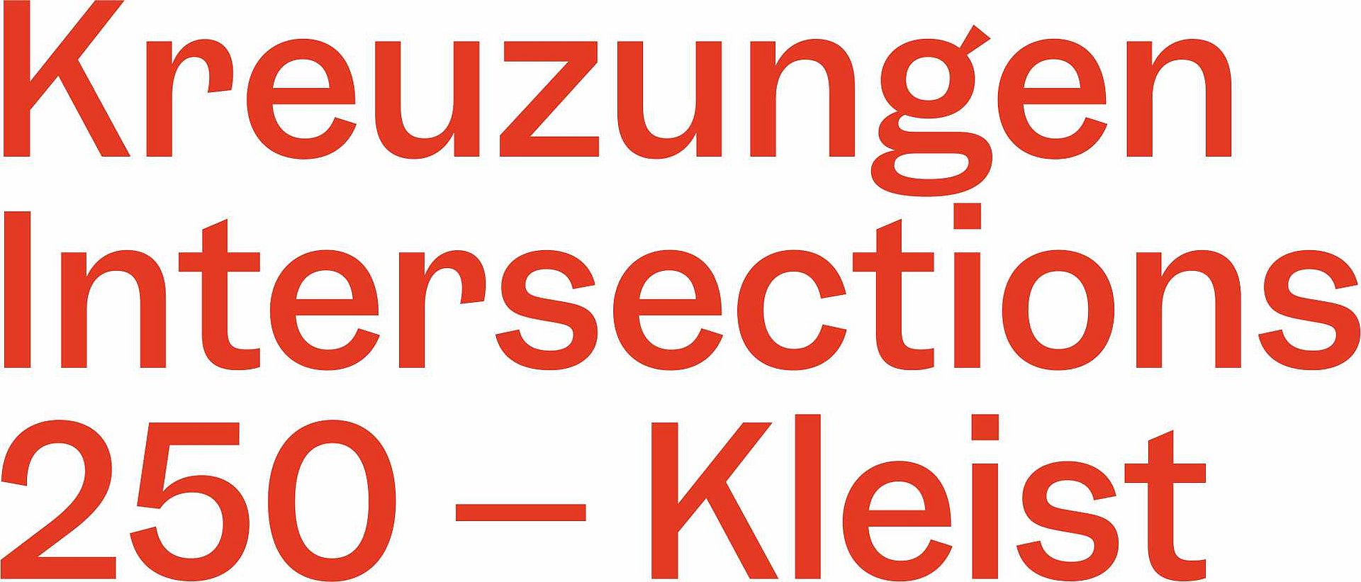 Roter Schriftzug mit den Worten ‚Kreuzungen Intersections 250 – Kleist‘